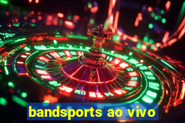 bandsports ao vivo